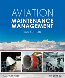 Aviation maintenance management 2nd edition by Harry A. Kinnison ,Tariq Siddiqui 0071805028 978-0071805025